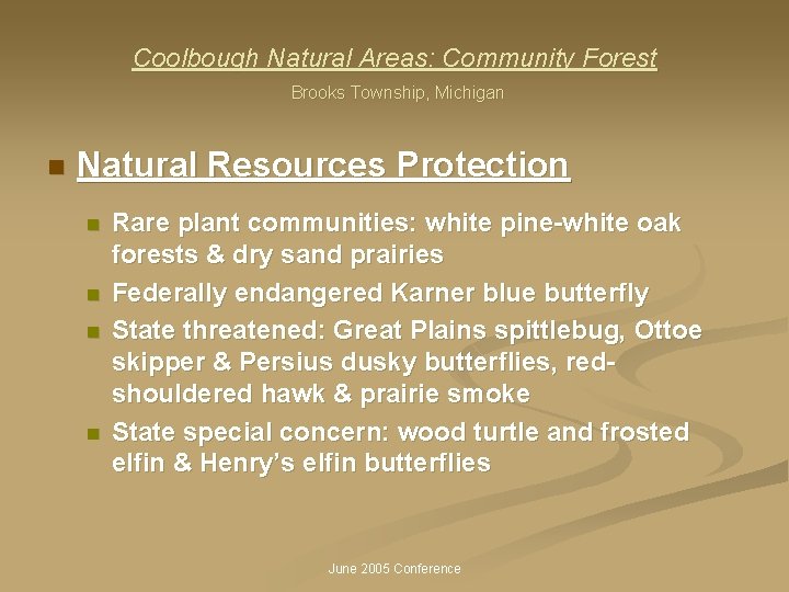 Coolbough Natural Areas: Community Forest Brooks Township, Michigan n Natural Resources Protection n n