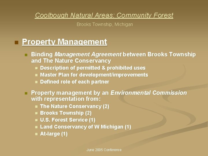 Coolbough Natural Areas: Community Forest Brooks Township, Michigan n Property Management n Binding Management