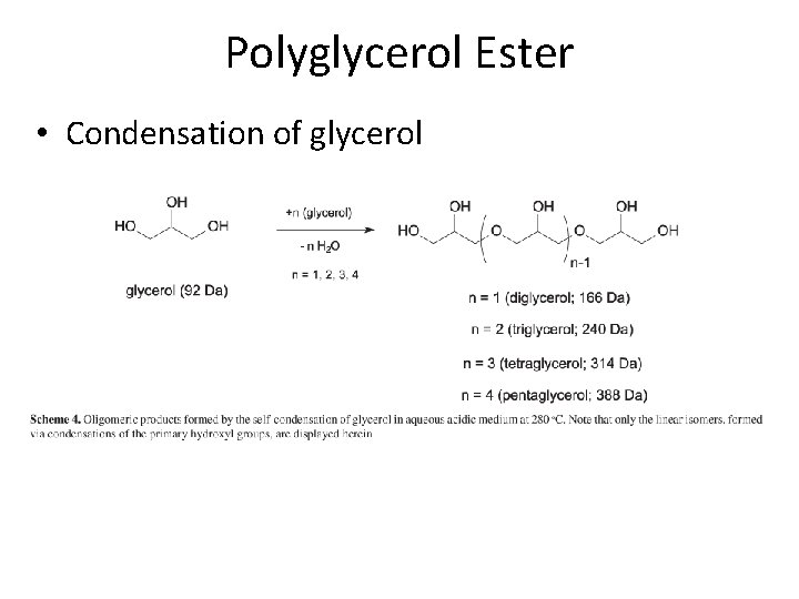 Polyglycerol Ester • Condensation of glycerol 