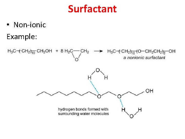 Surfactant • Non-ionic Example: 