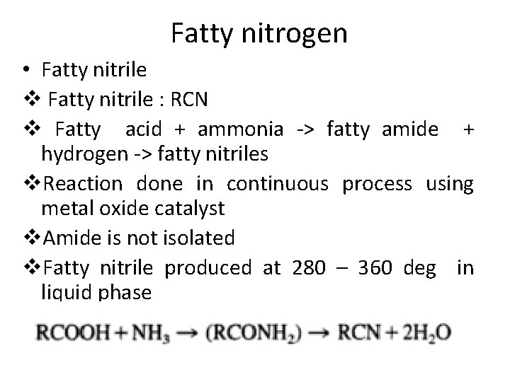 Fatty nitrogen • Fatty nitrile v Fatty nitrile : RCN v Fatty acid +