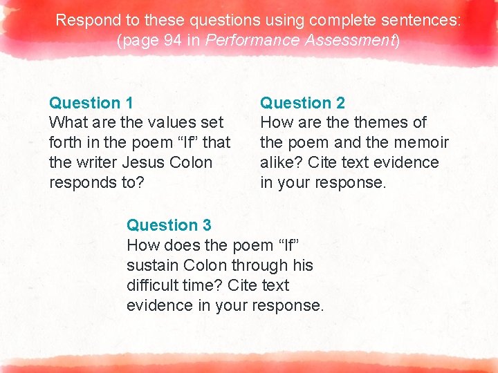 Respond to these questions using complete sentences: (page 94 in Performance Assessment) Question 1