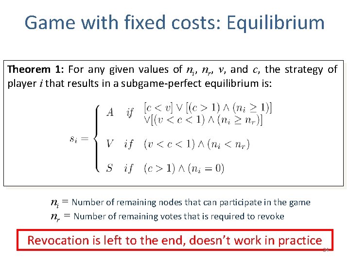 Game with fixed costs: Equilibrium Theorem 1: For any given values of ni, nr,