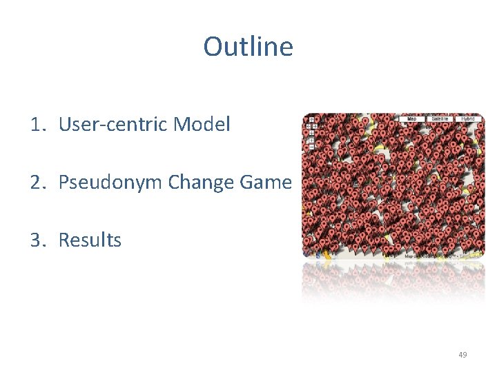 Outline 1. User-centric Model 2. Pseudonym Change Game 3. Results 49 