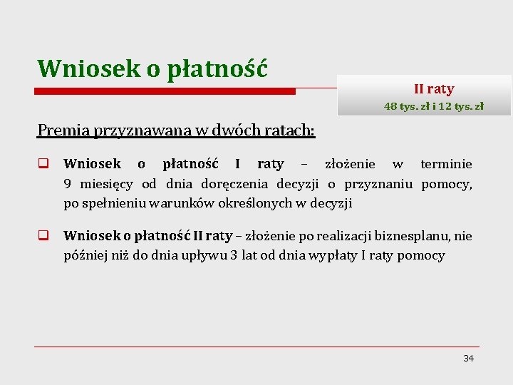 Wniosek o płatność II raty 48 tys. zł i 12 tys. zł Premia przyznawana