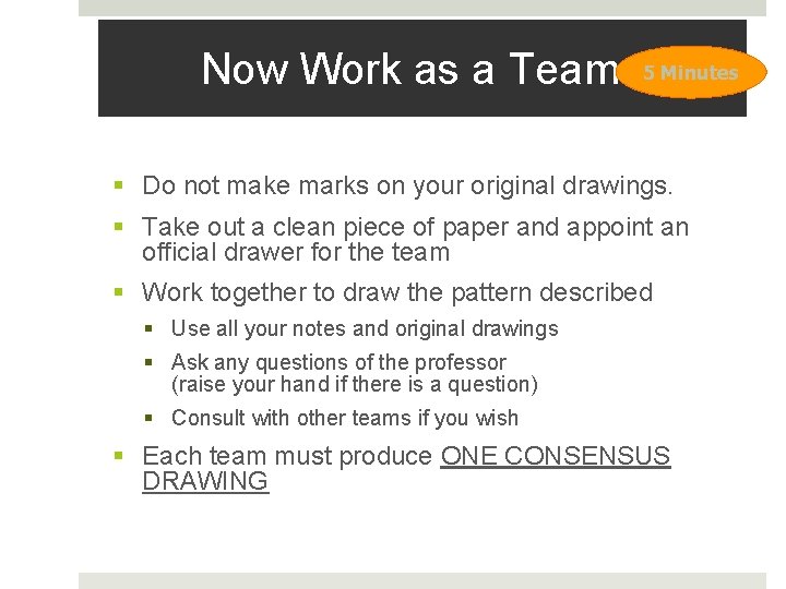 Now Work as a Team 5 Minutes § Do not make marks on your