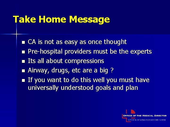 Take Home Message n n n CA is not as easy as once thought