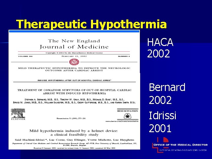 Therapeutic Hypothermia HACA 2002 Bernard 2002 Idrissi 2001 