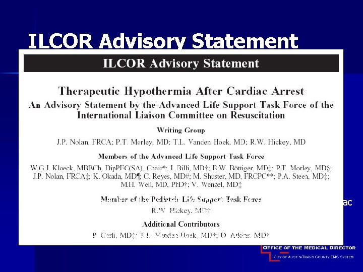 ILCOR Advisory Statement • Unconscious adult patients with ROSC after out-of-hospital VF cardiac arrest