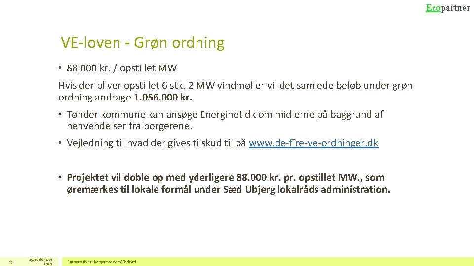 Ecopartner VE-loven - Grøn ordning • 88. 000 kr. / opstillet MW Hvis der