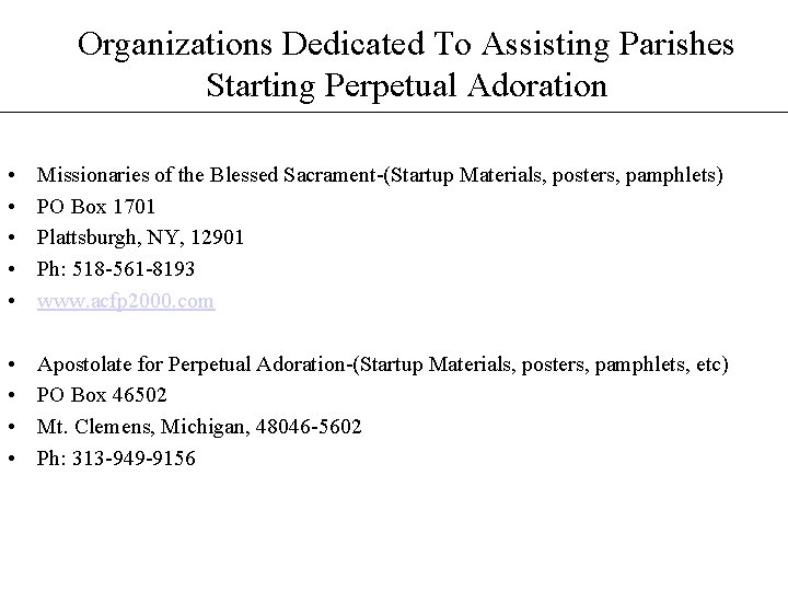 Organizations Dedicated To Assisting Parishes Starting Perpetual Adoration • • • Missionaries of the Organizations Dedicated To Assisting Parishes Starting Perpetual Adoration • • • Missionaries of the