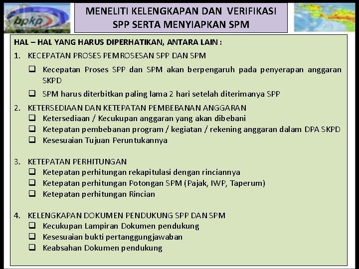 MENELITI KELENGKAPAN DAN VERIFIKASI SPP SERTA MENYIAPKAN SPM HAL – HAL YANG HARUS DIPERHATIKAN,