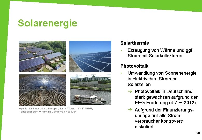 Solarenergie Solarthermie • Erzeugung von Wärme und ggf. Strom mit Solarkollektoren Photovoltaik • Agentur