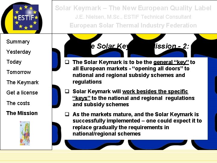Solar Keymark – The New European Quality Label J. E. Nielsen, M. Sc. ,