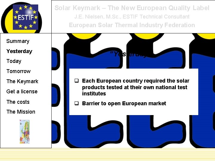 Solar Keymark – The New European Quality Label J. E. Nielsen, M. Sc. ,