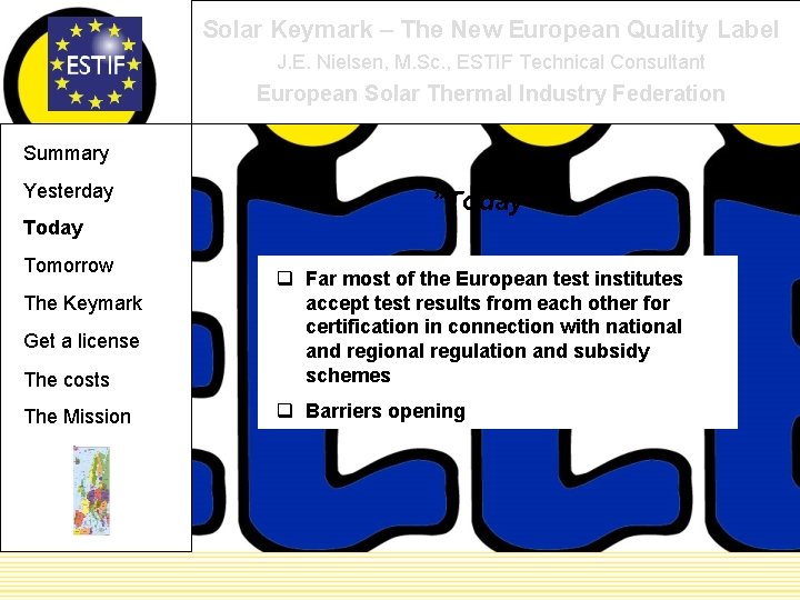 Solar Keymark – The New European Quality Label J. E. Nielsen, M. Sc. ,