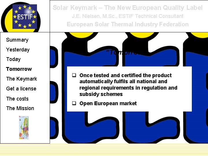 Solar Keymark – The New European Quality Label J. E. Nielsen, M. Sc. ,