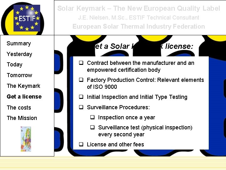 Solar Keymark – The New European Quality Label J. E. Nielsen, M. Sc. ,