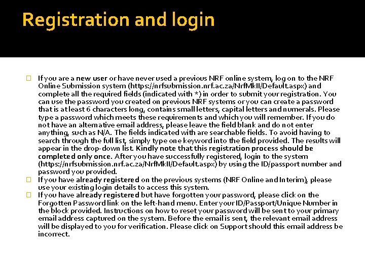 Registration and login If you are a new user or have never used a