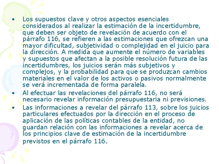  • • • Los supuestos clave y otros aspectos esenciales considerados al realizar