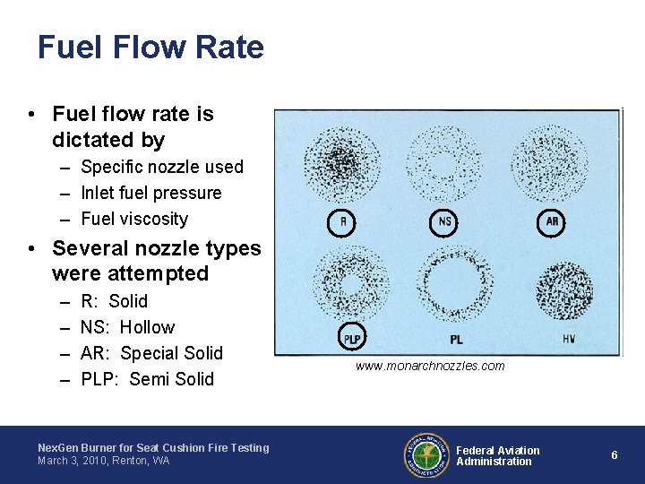 Fuel Flow Rate • Fuel flow rate is dictated by – Specific nozzle used