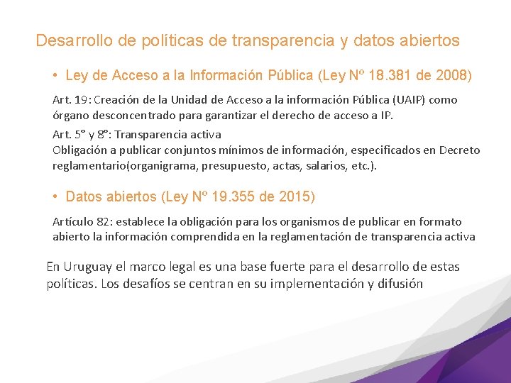 Desarrollo de políticas de transparencia y datos abiertos • Ley de Acceso a la