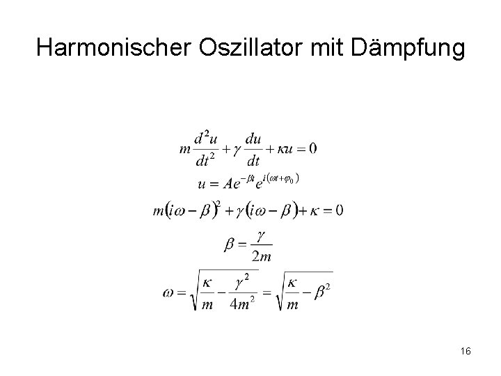 Harmonischer Oszillator mit Dämpfung 16 