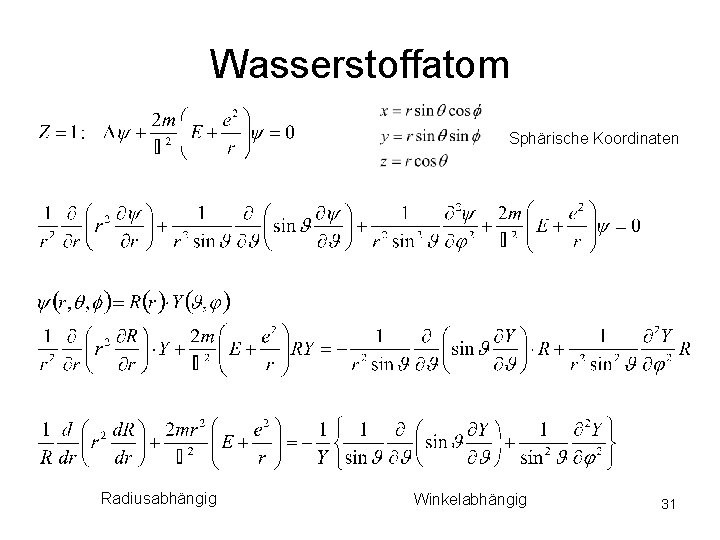 Wasserstoffatom Sphärische Koordinaten Radiusabhängig Winkelabhängig 31 