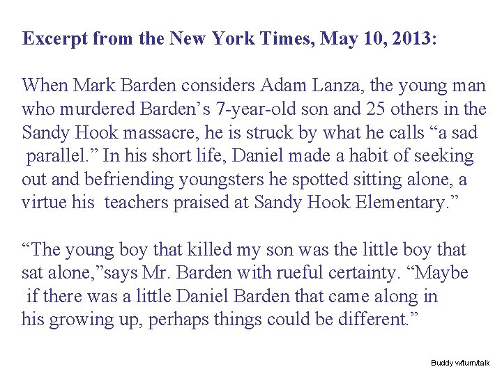 Excerpt from the New York Times, May 10, 2013: When Mark Barden considers Adam