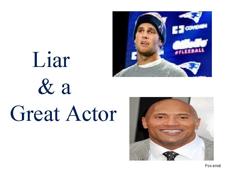  Liar & a Great Actor Pos emot 