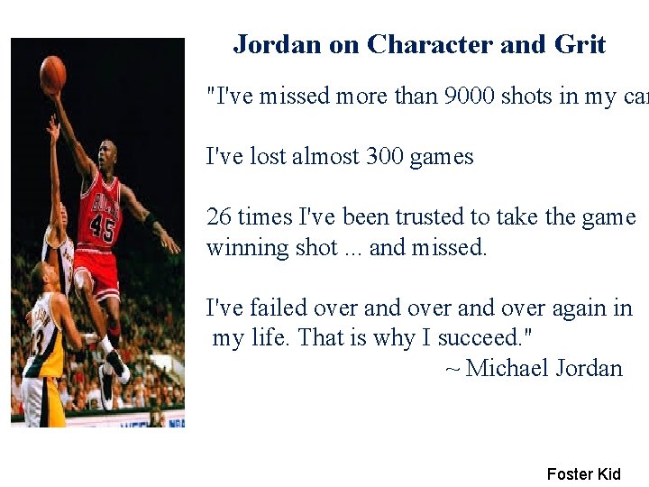 Jordan on Character and Grit "I've missed more than 9000 shots in my car