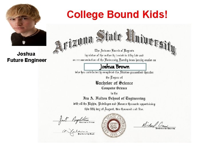 College Bound Kids! Joshua Future Engineer Joshua Brown 