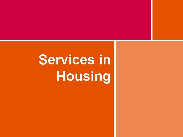 Services in Housing 