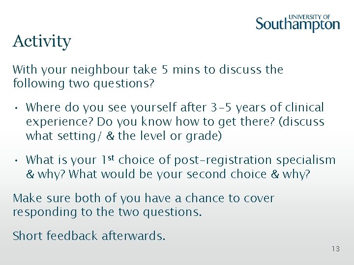 Activity With your neighbour take 5 mins to discuss the following two questions? •