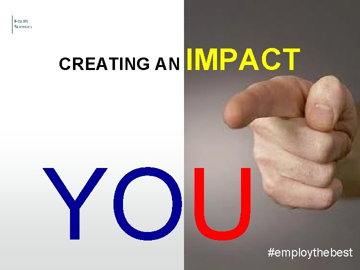 CREATING AN IMPACT YOU #employthebest 