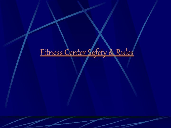Fitness Center Safety & Rules 
