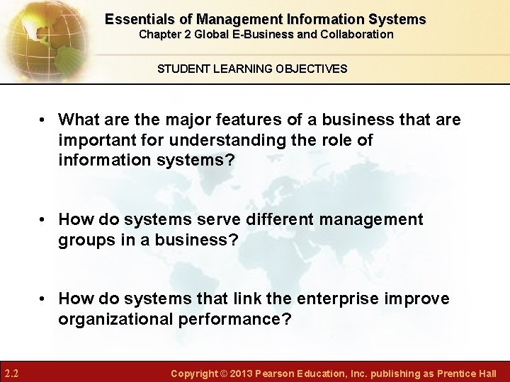 Essentials of Management Information Systems Chapter 2 Global E-Business and Collaboration STUDENT LEARNING OBJECTIVES