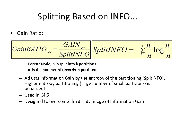 Splitting Based on INFO. . . • Gain Ratio: Parent Node, p is split