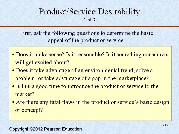 Product/Service Desirability 1 of 3 First, ask the following questions to determine the basic