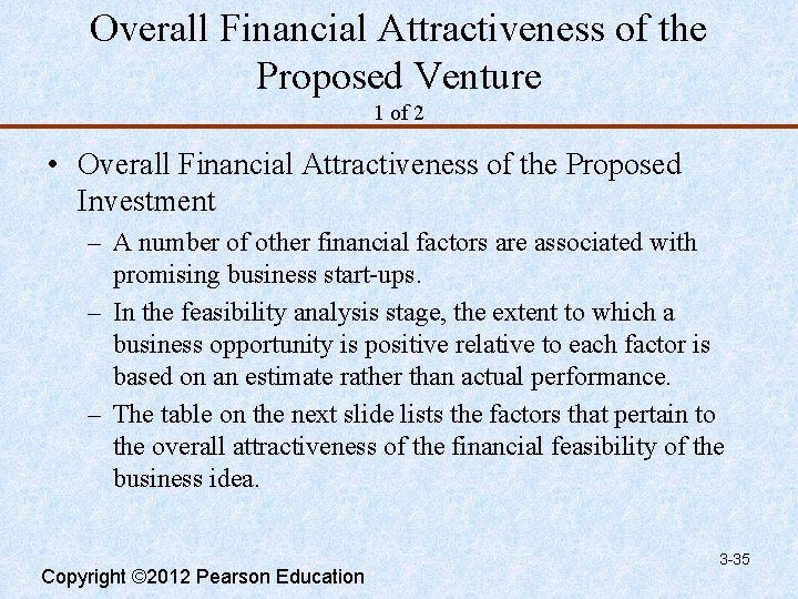 Overall Financial Attractiveness of the Proposed Venture 1 of 2 • Overall Financial Attractiveness