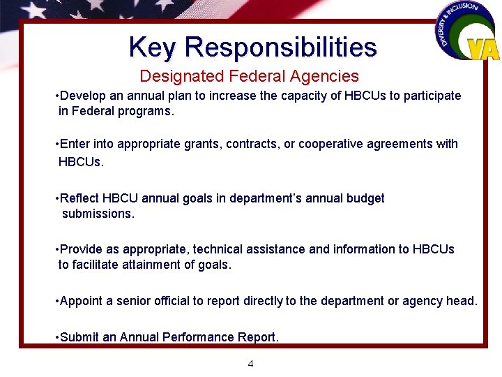 Key Responsibilities Designated Federal Agencies • Develop an annual plan to increase the capacity