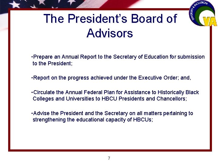 The President’s Board of Advisors • Prepare an Annual Report to the Secretary of