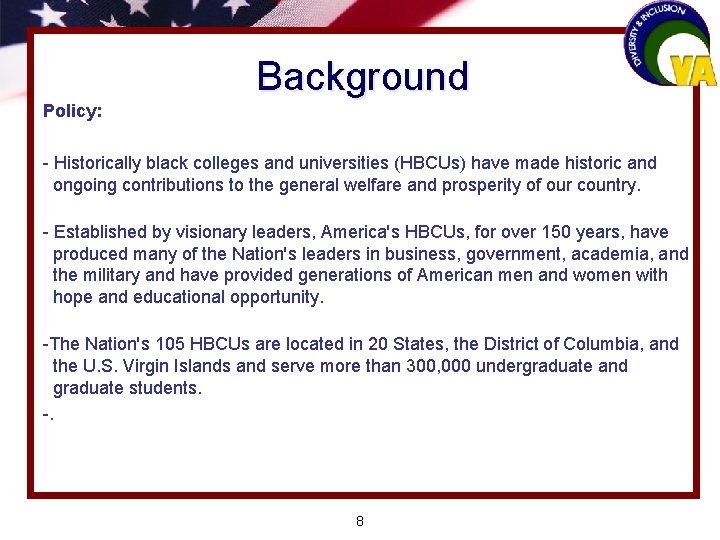 Background Policy: - Historically black colleges and universities (HBCUs) have made historic and ongoing