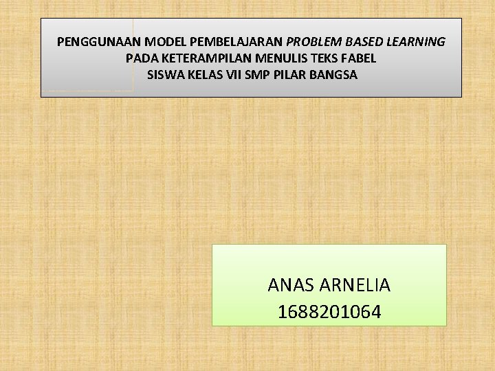 Penggunaan Model Pembelajaran Problem Based Learning Pada Keterampilan