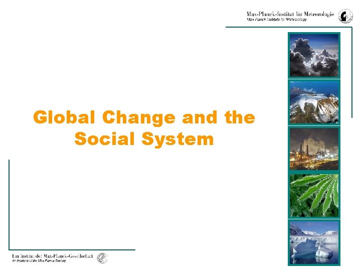 Global Change and the Social System 