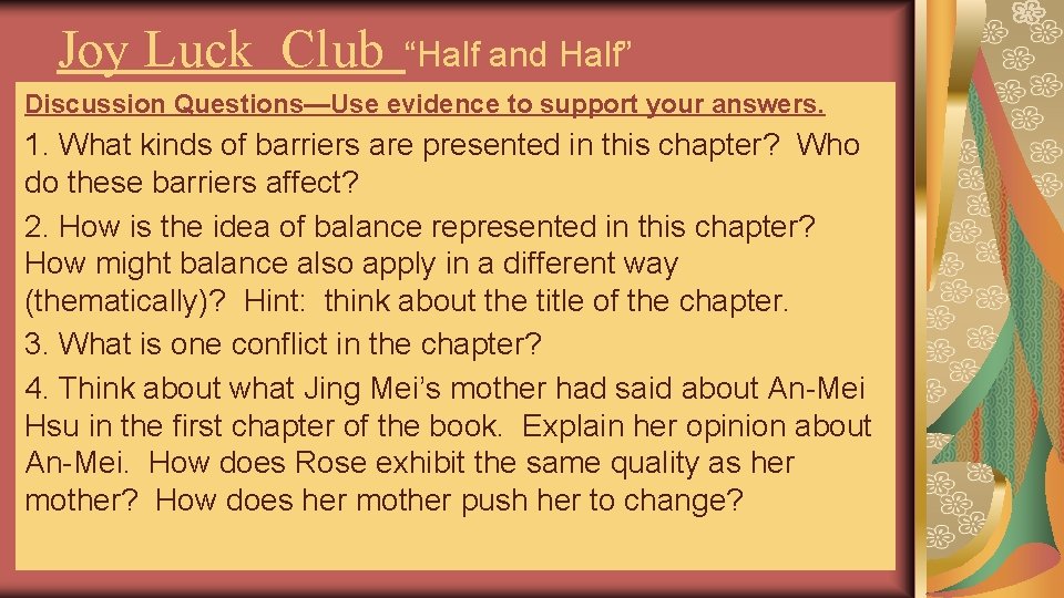 Joy Luck Club “Half and Half” Discussion Questions—Use evidence to support your answers. 1.