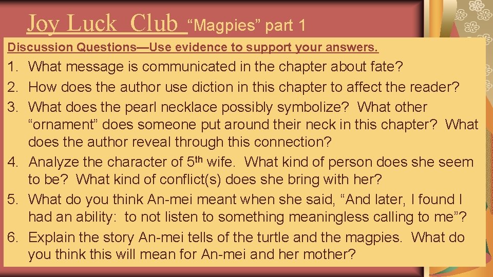 Joy Luck Club “Magpies” part 1 Discussion Questions—Use evidence to support your answers. 1.