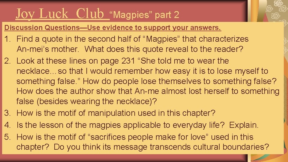 Joy Luck Club “Magpies” part 2 Discussion Questions—Use evidence to support your answers. 1.