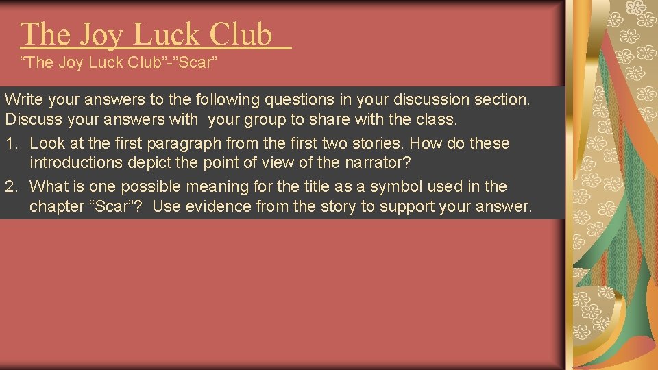 The Joy Luck Club “The Joy Luck Club”-”Scar” Write your answers to the following