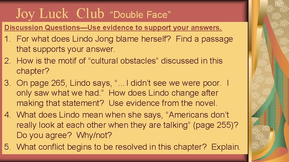 Joy Luck Club “Double Face” Discussion Questions—Use evidence to support your answers. 1. For